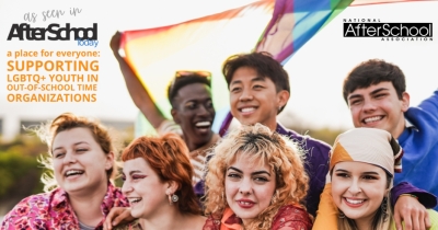 A Place for Everyone: Supporting LGBTQ+ Youth in Out-of-School Time Organizations