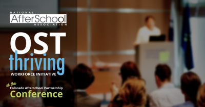 5 Takeaways: Presenting the Thriving OST Workforce Initiative at the Colorado Afterschool Partnership Conference